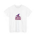 Witch Please Halloween T-Shirt - Funny Witch Hat Tee